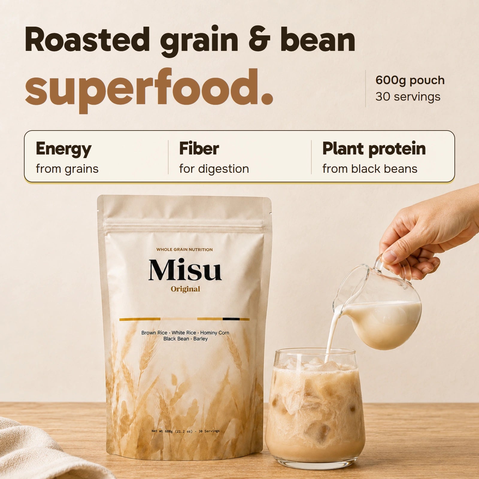 Misu roasted grain and bean superfood. Energy from grains, fiber for digestion, and plant protein from black beans. 600g pouch, 30 servings.